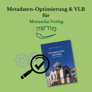 Referenzprojekt: Metadaten-Optimierung und VLB-Pflege für den Morascha Verlag