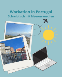 Workation in Portugal und Frankreich - Symbolbild mit Urlaubsfotos neben einem aufgeklappten Laptop