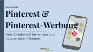 Mit Werbung auf Pinterest können Verlage und Autoren nachhaltig ihre Reichweite steigern.
