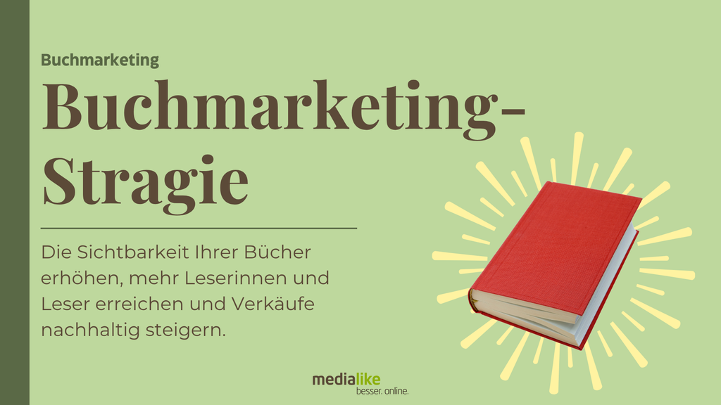 Buchmarketing-Strategie für Verlage und Autoren mit Herz: mehr Online-Sichtbarkeit und Verkäufe für Ihre Bücher
