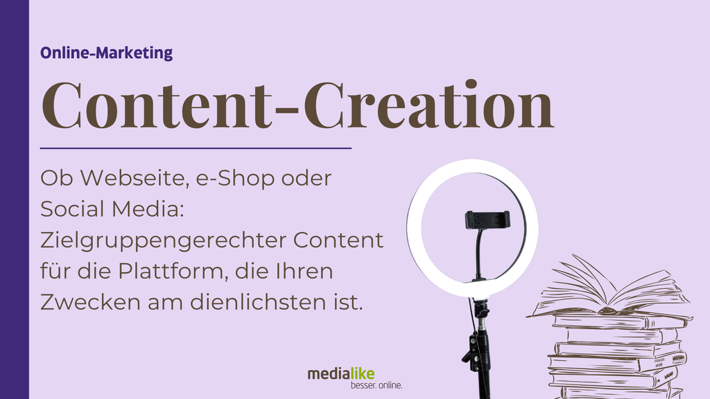 Ob Webseite, e-Shop oder Social Media: Zielgruppengerechter Content für die Plattform, die Ihren Zwecken am dienlichsten ist.