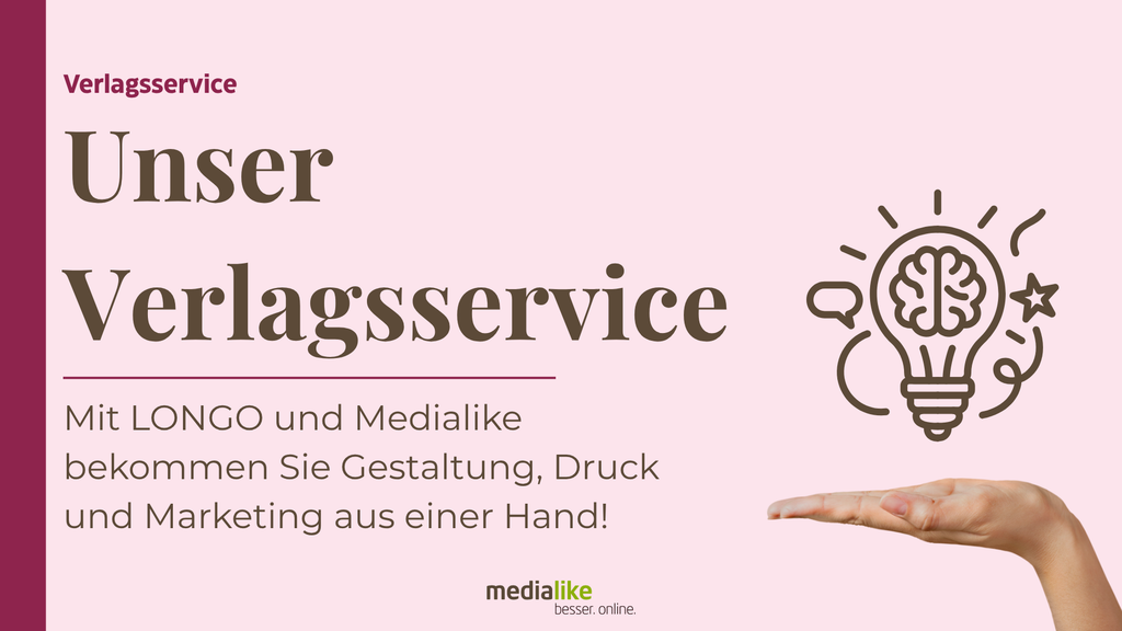 Mit LONGO und Medialike bekommen Sie Gestaltung, Druck und Marketing aus einer Hand!